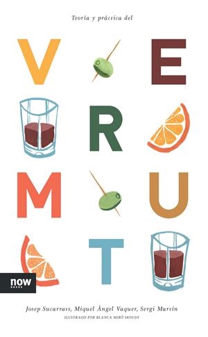 TEORÍA Y PRÁCTICA DEL VERMUT | 9788416245109 | SUCARRATS I MIRÒ, JOSEP / VAQUER I LLOP, MIQUEL ÀNGEL / MARTÍN I LAMATA, SERGI | Llibreria La Puça | Llibreria online d'Arsèguel - Comprar llibres en català online - Llibres Andorra i Pirineu