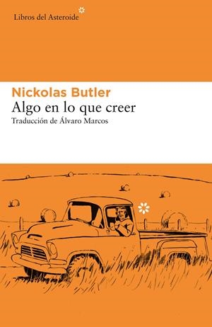 ALGO EN LO QUE CREER | 9788417977160 | BUTLER, NICKOLAS | Llibreria La Puça | Llibreria online d'Arsèguel - Comprar llibres en català online - Llibres Andorra i Pirineu