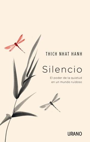 SILENCIO. EL PODER DE LA QUIETUD EN UN MUNDO RUIDOSO | 9788479539375 | NHAT HANH, THICH | Llibreria La Puça | Llibreria online d'Arsèguel - Comprar llibres en català online - Llibres Andorra i Pirineu