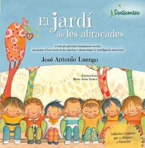 EL JARDÍ DE LES ABRAÇADES | 9788426725929 | LUENGO LATORRE , JOSÉ ANTONIO / SANTOS (ILUSTRADORA), MªJESUS | Llibreria La Puça | Llibreria online d'Arsèguel - Comprar llibres en català online - Llibres Andorra i Pirineu