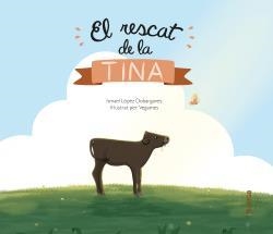 EL RESCAT DE LA TINA | 9788418087042 | LÓPEZ DOBARGANES, ISMAEL | Llibreria La Puça | Llibreria online d'Arsèguel - Comprar llibres en català online - Llibres Andorra i Pirineu