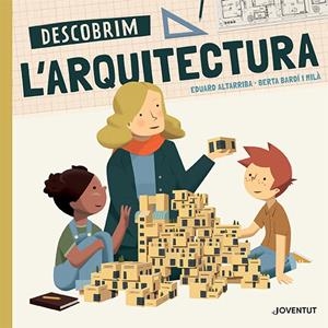 DESCOBRIM L'ARQUITECTURA | 9788426146212 | BARDÍ I MILÀ, BERTA | Llibreria La Puça | Llibreria online d'Arsèguel - Comprar llibres en català online - Llibres Andorra i Pirineu