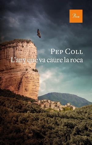 L'ANY QUE VA CAURE LA ROCA | 9788475888415 | COLL, PEP | Llibreria La Puça | Llibreria online d'Arsèguel - Comprar llibres en català online - Llibres Andorra i Pirineu
