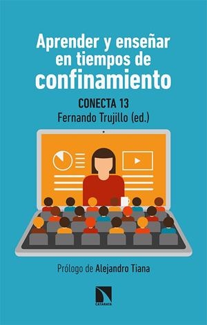 APRENDER Y ENSEÑAR EN TIEMPOS DE CONFINAMIENTO | 9788413520520 | CONECTA13 / FERNÁNDEZ NAVAS, MANUEL / MONTES RODRÍGUEZ, RAMÓN / SEGURA ROBLES, ADRIÁN / ÁLVAREZ JIMÉ | Llibreria La Puça | Llibreria online d'Arsèguel - Comprar llibres en català online - Llibres Andorra i Pirineu