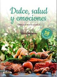DULCE, SALUD Y EMOCIONES | 9788415987031 | MIRABET JUILIACHS, SILVIA | Llibreria La Puça | Llibreria online d'Arsèguel - Comprar llibres en català online - Llibres Andorra i Pirineu