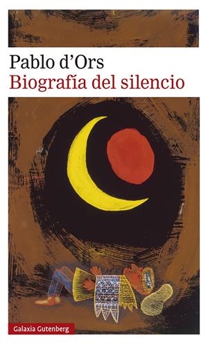 BIOGRAFÍA DEL SILENCIO | 9788417971717 | D'ORS, PABLO | Llibreria La Puça | Llibreria online d'Arsèguel - Comprar llibres en català online - Llibres Andorra i Pirineu