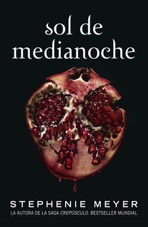 SOL DE MEDIANOCHE (SAGA CREPÚSCULO 5) | 9788420456591 | MEYER, STEPHENIE | Llibreria La Puça | Llibreria online d'Arsèguel - Comprar llibres en català online - Llibres Andorra i Pirineu