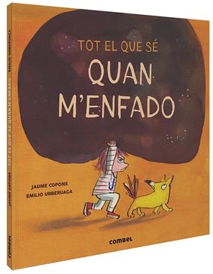 TOT EL QUE SÉ QUAN M'ENFADO | 9788491015505 | COPONS RAMON, JAUME | Llibreria La Puça | Llibreria online d'Arsèguel - Comprar llibres en català online - Llibres Andorra i Pirineu