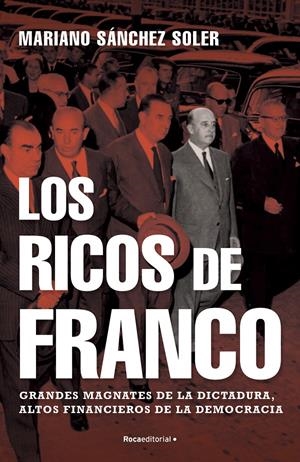 LOS RICOS DE FRANCO | 9788418249112 | SÁNCHEZ SOLER, MARIANO | Llibreria La Puça | Llibreria online d'Arsèguel - Comprar llibres en català online - Llibres Andorra i Pirineu