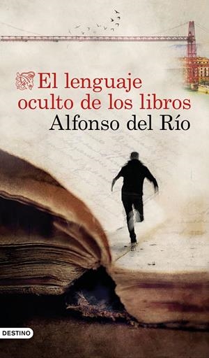 EL LENGUAJE OCULTO DE LOS LIBROS | 9788423358281 | RÍO, ALFONSO DEL | Llibreria La Puça | Llibreria online d'Arsèguel - Comprar llibres en català online - Llibres Andorra i Pirineu