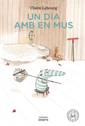 UN DIA AMB EN MUS | 9788418187230 | LEBOURG, CLAIRE | Llibreria La Puça | Llibreria online d'Arsèguel - Comprar llibres en català online - Llibres Andorra i Pirineu
