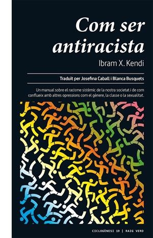 COM SER ANTIRACISTA | 9788417925390 | KENDI, IBRAM X. | Llibreria La Puça | Llibreria online d'Arsèguel - Comprar llibres en català online - Llibres Andorra i Pirineu