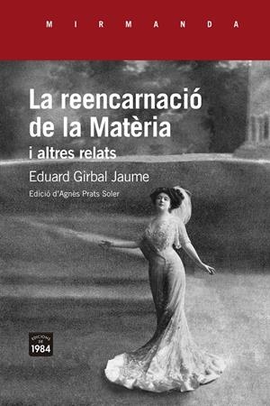 LA REENCARNACIÓ DE LA MATÈRIA I ALTRES RELATS | 9788416987764 | GIRBAL JAUME, EDUARD | Llibreria La Puça | Llibreria online d'Arsèguel - Comprar llibres en català online - Llibres Andorra i Pirineu