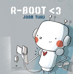 R-BOOT <3 | 9788417756802 | TURU SÀNCHEZ, JOAN | Llibreria La Puça | Llibreria online d'Arsèguel - Comprar llibres en català online - Llibres Andorra i Pirineu