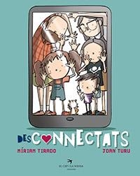 DESCONNECTATS | 9788417756963 | TIRADO TORRAS, MÍRIAM | Llibreria La Puça | Llibreria online d'Arsèguel - Comprar llibres en català online - Llibres Andorra i Pirineu