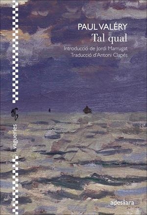 TAL QUAL | 9788416948529 | VALÉRY, PAUL | Llibreria La Puça | Llibreria online d'Arsèguel - Comprar llibres en català online - Llibres Andorra i Pirineu