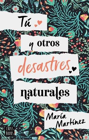 TÚ Y OTROS DESASTRES NATURALES | 9788408214816 | MARTÍNEZ, MARÍA | Llibreria La Puça | Llibreria online d'Arsèguel - Comprar llibres en català online - Llibres Andorra i Pirineu
