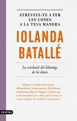 ATREVEIX-TE A FER LES COSES A LA TEVA MANERA | 9788497103053 | BATALLÉ PRATS, IOLANDA | Llibreria La Puça | Llibreria online d'Arsèguel - Comprar llibres en català online - Llibres Andorra i Pirineu