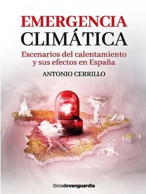 EMERGENCIA CLIMÁTICA | 9788416372706 | CERRILLO, ANTONIO | Llibreria La Puça | Llibreria online d'Arsèguel - Comprar llibres en català online - Llibres Andorra i Pirineu