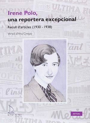 IRENE POLO, UNA RESPORTERA EXCEPCIONAL | 9788494704277 | POLO, IRENE | Llibreria La Puça | Llibreria online d'Arsèguel - Comprar llibres en català online - Llibres Andorra i Pirineu
