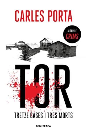 TOR. TRETZE CASES I TRES MORTS | 9788418132940 | PORTA, CARLES | Llibreria La Puça | Llibreria online d'Arsèguel - Comprar llibres en català online - Llibres Andorra i Pirineu