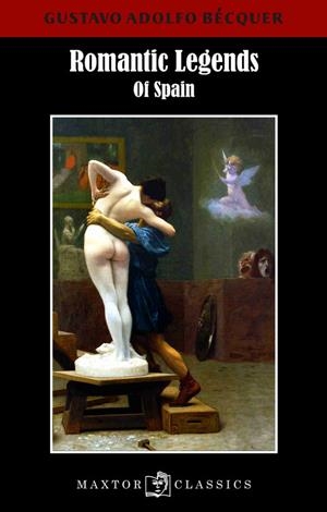 ROMANTIC LEGENDS OF SPAIN | 9788490019535 | BÉCQUER, GUSTAVO ADOLFO | Llibreria La Puça | Llibreria online d'Arsèguel - Comprar llibres en català online - Llibres Andorra i Pirineu