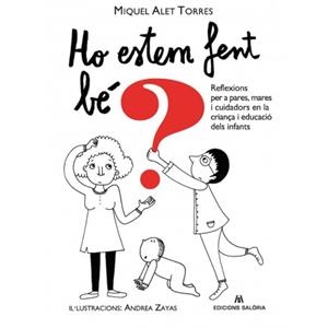 HO ESTEM FENT BÉ? | 9788494660122 | ALET TORRES, MIQUEL | Llibreria La Puça | Llibreria online d'Arsèguel - Comprar llibres en català online - Llibres Andorra i Pirineu