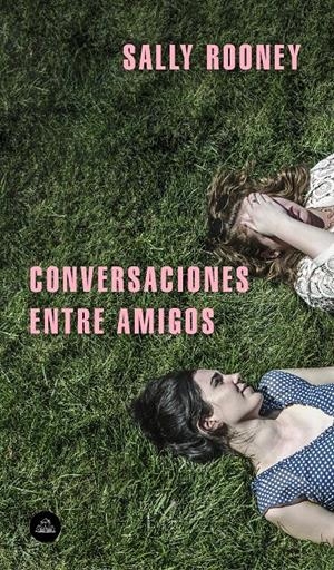 CONVERSACIONES ENTRE AMIGOS | 9788439734468 | ROONEY, SALLY | Llibreria La Puça | Llibreria online d'Arsèguel - Comprar llibres en català online - Llibres Andorra i Pirineu