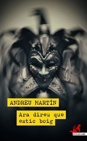 ARA DIREU QUE ESTIC BOIG | 9788417847807 | MARTÍN, ANDREU | Llibreria La Puça | Llibreria online d'Arsèguel - Comprar llibres en català online - Llibres Andorra i Pirineu