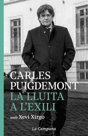 LA LLUITA A L'EXILI | 9788416863952 | PUIGDEMONT, CARLES / XIRGO, XEVI | Llibreria La Puça | Llibreria online d'Arsèguel - Comprar llibres en català online - Llibres Andorra i Pirineu