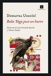 BABA YAGÁ PUSO UN HUEVO | 9788417553395 | UGRESIC, DUBRAVKA | Llibreria La Puça | Llibreria online d'Arsèguel - Comprar llibres en català online - Llibres Andorra i Pirineu
