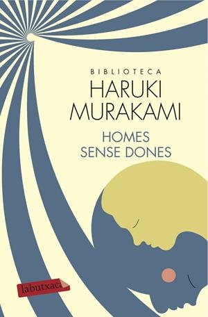 HOMES SENSE DONES | 9788499309927 | MURAKAMI, HARUKI | Llibreria La Puça | Llibreria online d'Arsèguel - Comprar llibres en català online - Llibres Andorra i Pirineu