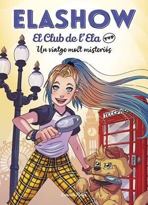 ELASHOW. EL CLUB DE D'ELA TOP 2. UN VIATGE MOLT MISTERIÓS | 9788418134418 | MARTÍNEZ, ELAIA | Llibreria La Puça | Llibreria online d'Arsèguel - Comprar llibres en català online - Llibres Andorra i Pirineu
