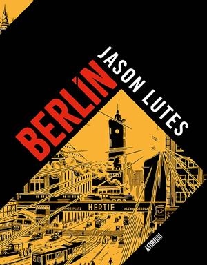 BERLÍN. INTEGRAL | 9788418215117 | LUTES, JASON | Llibreria La Puça | Llibreria online d'Arsèguel - Comprar llibres en català online - Llibres Andorra i Pirineu