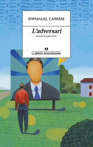L'ADVERSARI | 9788433915849 | CARRÈRE, EMMANUEL | Llibreria La Puça | Llibreria online d'Arsèguel - Comprar llibres en català online - Llibres Andorra i Pirineu