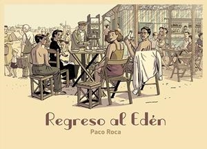REGRESO AL EDÉN | 9788418215209 | ROCA, PACO | Llibreria La Puça | Llibreria online d'Arsèguel - Comprar llibres en català online - Llibres Andorra i Pirineu