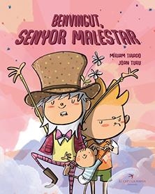 BENVINGUT, SENYOR MALESTAR | 9788417756581 | TIRADO TORRAS, MÍRIAM / TURU SÁNCHEZ, JOAN | Llibreria La Puça | Llibreria online d'Arsèguel - Comprar llibres en català online - Llibres Andorra i Pirineu