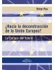 HACIA LA DECONSTRUCCIÓN DE LA UNIÓN EUROPEA? | 9788497437585 | POU SERRADELL, VICTOR | Llibreria La Puça | Llibreria online d'Arsèguel - Comprar llibres en català online - Llibres Andorra i Pirineu