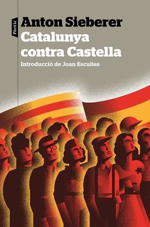 CATALUNYA CONTRA CASTELLA | 9788498094749 | SIEBERER, ANTON | Llibreria La Puça | Llibreria online d'Arsèguel - Comprar llibres en català online - Llibres Andorra i Pirineu