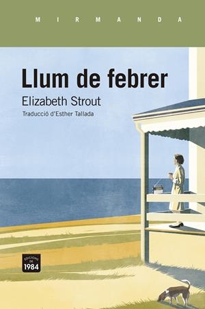 LLUM DE FEBRER | 9788416987818 | STROUT, ELIZABETH | Llibreria La Puça | Llibreria online d'Arsèguel - Comprar llibres en català online - Llibres Andorra i Pirineu