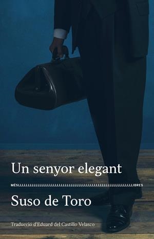 UN SENYOR ELEGANT | 9788417353292 | SUSO DE TORO | Llibreria La Puça | Llibreria online d'Arsèguel - Comprar llibres en català online - Llibres Andorra i Pirineu