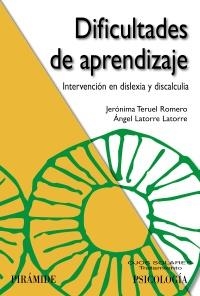 DIFICULTADES DE APRENDIZAJE. INTREVENCIÓN EN DISLEXIA Y DISCALCULIA | 9788436831023 | TERUEL ROMERO, JERONIMA LATORRE LATORRE, ANGEL | Llibreria La Puça | Llibreria online d'Arsèguel - Comprar llibres en català online - Llibres Andorra i Pirineu