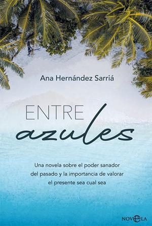 ENTRE AZULES | 9788413840758 | HERNÁNDEZ SARRIÁ, ANA | Llibreria La Puça | Llibreria online d'Arsèguel - Comprar llibres en català online - Llibres Andorra i Pirineu