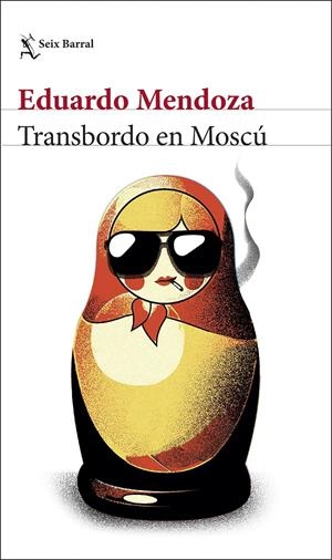 TRANSBORDO EN MOSCÚ | 9788432238543 | MENDOZA, EDUARDO | Llibreria La Puça | Llibreria online d'Arsèguel - Comprar llibres en català online - Llibres Andorra i Pirineu