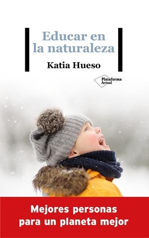 EDUCAR EN LA NATURALEZA | 9788418285936 | HUESO, KATIA | Llibreria La Puça | Llibreria online d'Arsèguel - Comprar llibres en català online - Llibres Andorra i Pirineu