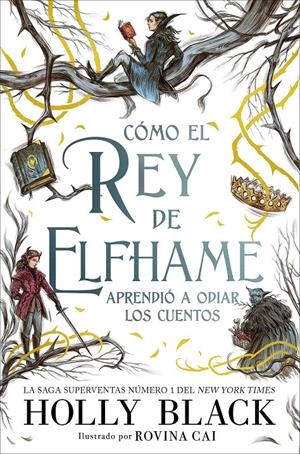 CÓMO EL REY DE ELFHAME APRENDIÓ A ODIAR LOS CUENTOS | 9788418002649 | BLACK, HOLLY | Llibreria La Puça | Llibreria online d'Arsèguel - Comprar llibres en català online - Llibres Andorra i Pirineu
