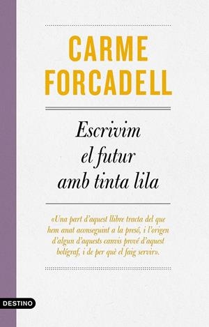 ESCRIVIM EL FUTUR AMB TINTA LILA | 9788497103138 | FORCADELL, CARME | Llibreria La Puça | Llibreria online d'Arsèguel - Comprar llibres en català online - Llibres Andorra i Pirineu
