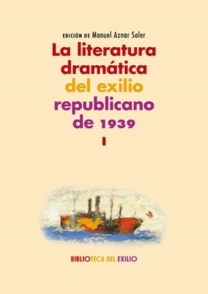 LA LITERATURA DRAMÁTICA DEL EXILIO REPUBLICANO DE 1939 | 9788417550578 | VV.AA. | Llibreria La Puça | Llibreria online d'Arsèguel - Comprar llibres en català online - Llibres Andorra i Pirineu