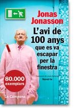 AVI DE 100 ANYS QUE ES VA ESCAPAR PER LA FINESTRA ,L' | 9788496735651 | JONASSON,JONAS | Llibreria La Puça | Llibreria online d'Arsèguel - Comprar llibres en català online - Llibres Andorra i Pirineu