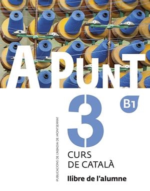 A PUNT. CURS DE CATALÀ. LLIBRE DE L'ALUMNE, 3 | 9788498839920 | VILAGRASA GRANDIA, ALBERT | Llibreria La Puça | Llibreria online d'Arsèguel - Comprar llibres en català online - Llibres Andorra i Pirineu